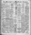Warrington Examiner Saturday 01 September 1888 Page 1