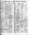 Warrington Examiner Saturday 19 April 1890 Page 1