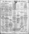 Warrington Examiner Saturday 18 February 1893 Page 1