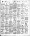 Warrington Examiner Saturday 17 March 1894 Page 1