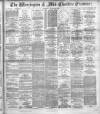Warrington Examiner Saturday 25 August 1894 Page 1