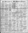 Warrington Examiner Saturday 11 May 1895 Page 1
