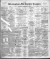 Warrington Examiner Saturday 11 February 1899 Page 1
