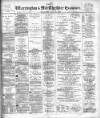 Warrington Examiner Saturday 15 July 1899 Page 1