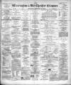 Warrington Examiner Saturday 16 February 1901 Page 1