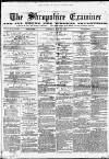 Shropshire Examiner Saturday 23 May 1874 Page 1