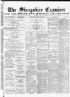Shropshire Examiner Saturday 20 June 1874 Page 1
