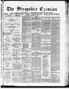 Shropshire Examiner Saturday 29 August 1874 Page 1