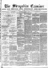 Shropshire Examiner Saturday 03 October 1874 Page 1