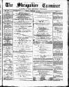 Shropshire Examiner Friday 25 February 1876 Page 1