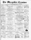 Shropshire Examiner Friday 14 April 1876 Page 1