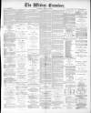 Widnes Examiner Saturday 27 March 1880 Page 1