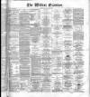 Widnes Examiner Saturday 18 March 1882 Page 1