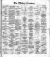 Widnes Examiner Saturday 15 March 1884 Page 1