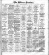 Widnes Examiner Saturday 28 June 1884 Page 1