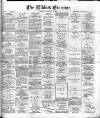 Widnes Examiner Saturday 14 February 1885 Page 1
