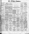 Widnes Examiner Saturday 11 July 1885 Page 1
