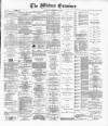 Widnes Examiner Saturday 28 September 1889 Page 1