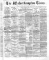 Midland Examiner and Wolverhampton Times Saturday 04 September 1875 Page 1