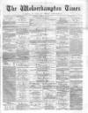 Midland Examiner and Wolverhampton Times Saturday 13 November 1875 Page 1