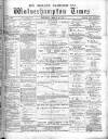 Midland Examiner and Wolverhampton Times Saturday 02 March 1878 Page 1