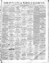 Runcorn Examiner Saturday 20 August 1870 Page 1