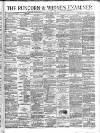 Runcorn Examiner Saturday 29 April 1876 Page 1