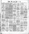 Runcorn Examiner Saturday 31 March 1883 Page 1