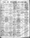 St. Helens Examiner Saturday 08 May 1880 Page 1