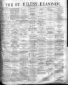 St. Helens Examiner Saturday 19 June 1880 Page 1