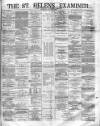 St. Helens Examiner Saturday 28 August 1880 Page 1