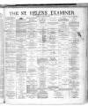 St. Helens Examiner Saturday 29 January 1881 Page 1