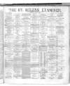 St. Helens Examiner Saturday 05 March 1881 Page 1