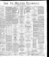 St. Helens Examiner Saturday 02 September 1882 Page 1