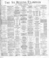 St. Helens Examiner Saturday 02 December 1882 Page 1