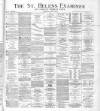 St. Helens Examiner Saturday 14 April 1883 Page 1