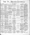 St. Helens Examiner Saturday 01 September 1883 Page 1