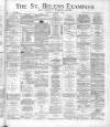 St. Helens Examiner Saturday 20 October 1883 Page 1