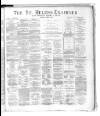 St. Helens Examiner Saturday 25 July 1885 Page 1