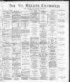 St. Helens Examiner Saturday 02 January 1886 Page 1