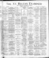 St. Helens Examiner Saturday 06 February 1886 Page 1