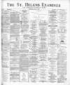 St. Helens Examiner Saturday 03 April 1886 Page 1