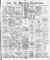 St. Helens Examiner Saturday 02 February 1889 Page 1