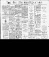 St. Helens Examiner Saturday 17 August 1889 Page 1
