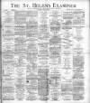 St. Helens Examiner Saturday 24 May 1890 Page 1