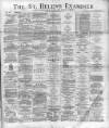 St. Helens Examiner Saturday 13 December 1890 Page 1