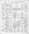 St. Helens Examiner Saturday 28 January 1893 Page 1