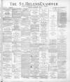 St. Helens Examiner Saturday 02 September 1893 Page 1