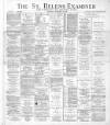 St. Helens Examiner Saturday 30 December 1893 Page 1