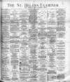St. Helens Examiner Saturday 13 April 1895 Page 1